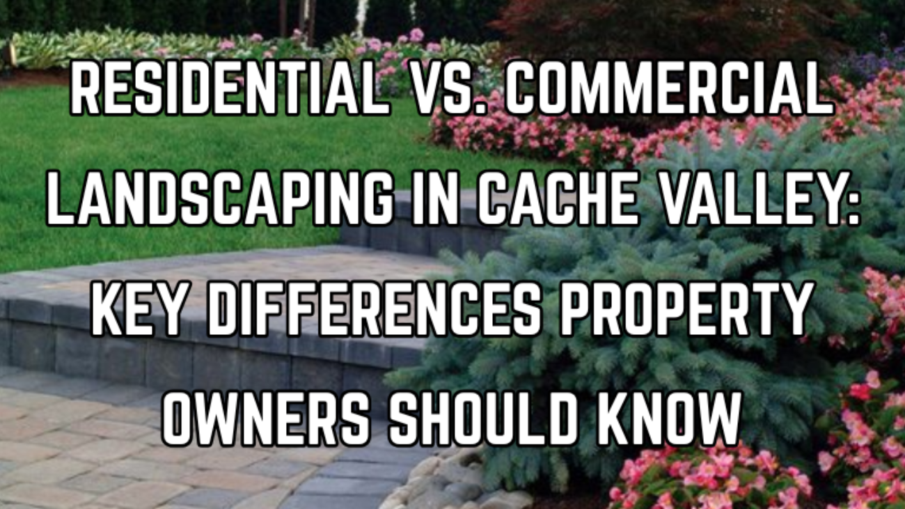 Green Canyon Landscaping Cache Valley